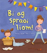 bi-ag-spraoi-liom bi-ag-spraoi-liom